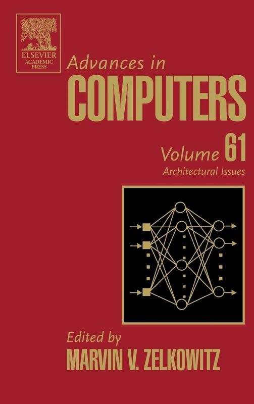 Advances in Computers: Architectural Issues: 61: Volume 61 (Advances in Computers, Volume 61)