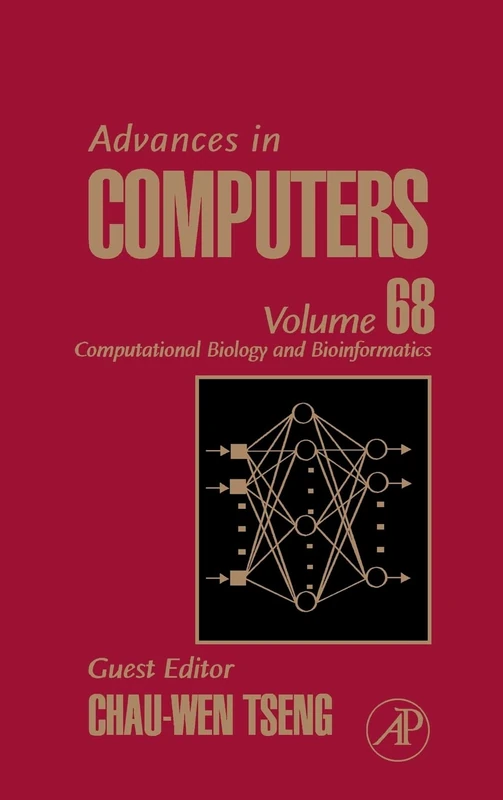 Advances in Computers: Computational Biology and Bioinformatics: 68: Volume 68 (Advances in Computers, Volume 68)