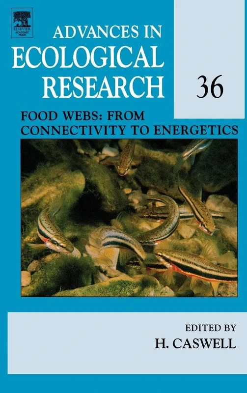 Food Webs: From Connectivity to Energetics (Advances in Ecological Research): Volume 36