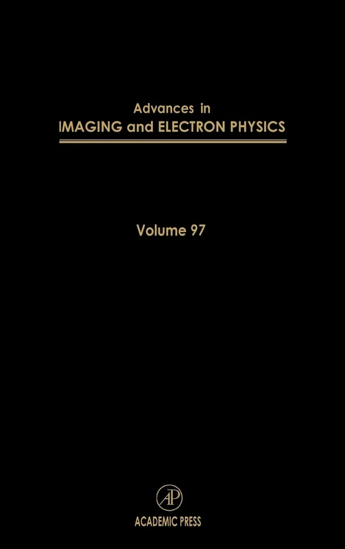 Advances in Imaging and Electron Physics: v. 97: Volume 97