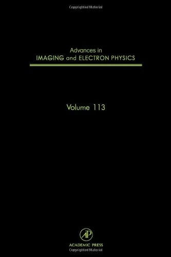 Advances in Imaging and Electron Physics (Volume 113)