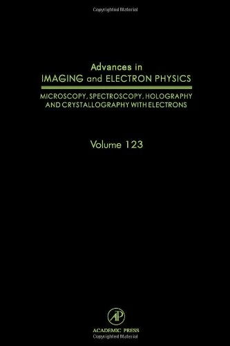 Advances in Imaging and Electron Physics: Advances in Electron Microscopy and Diffraction (Volume 123) (Advances in Imaging and Electron Physics, Volume 123)