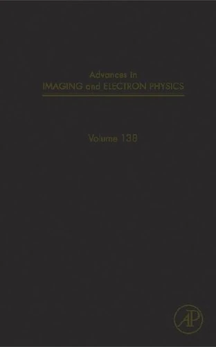 Advances in Imaging and Electron Physics (Volume 138)