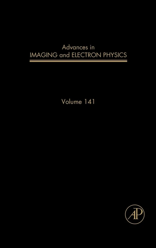 Advances in Imaging and Electron Physics: 141: Volume 141
