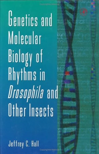 Genetics and Molecular Biology of Rhythms in Drosophila and Other Insects: v.48: Vol 48 (Advances in Genetics): Volume 48