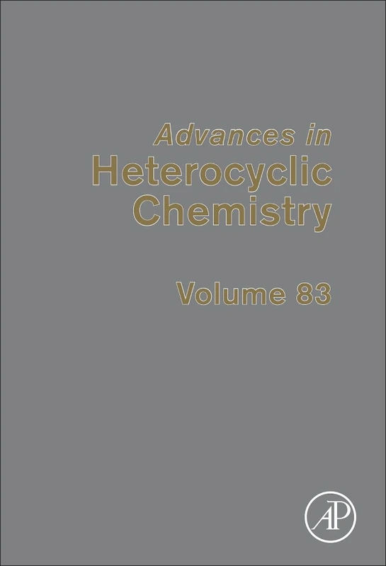 Academic Press Advances in Heterocyclic Chemistry - Volume 83
