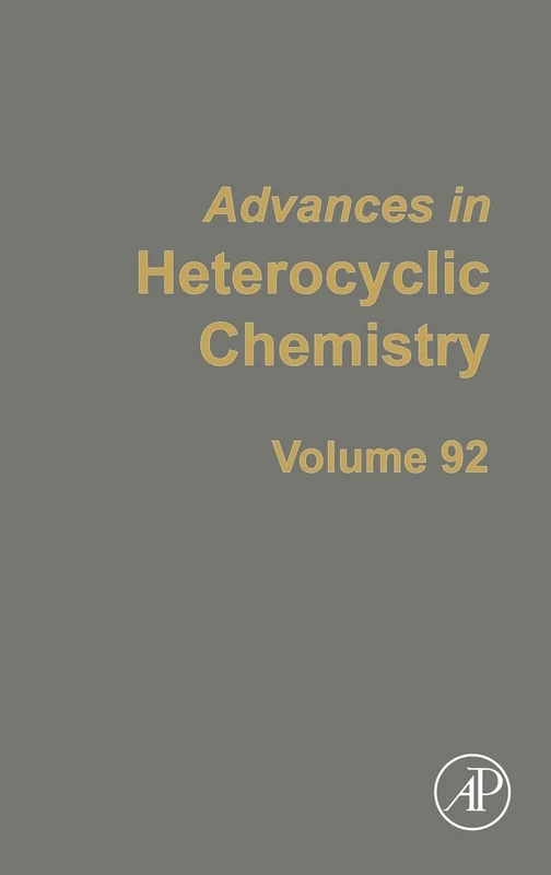 Advances in Heterocyclic Chemistry (Volume 92)
