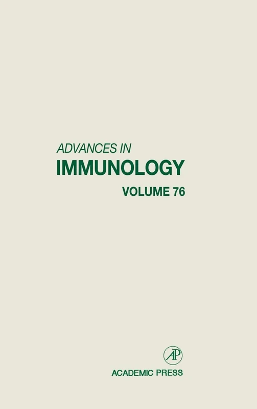 Advances in Immunology: v. 76: Volume 76