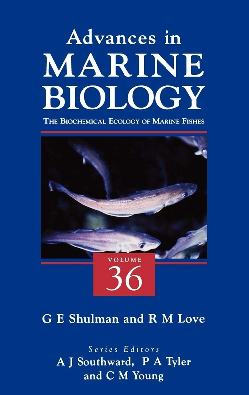 The Biochemical Ecology of Marine Fishes: Vol 36 (Advances in Marine Biology): Volume 36