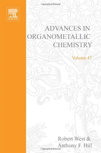 Advances in Organometallic Chemistry (Volume 47)