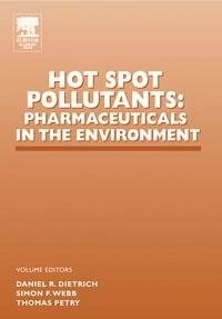 Academic Press - Hot Spot Pollutants: Pharmaceuticals in Environment