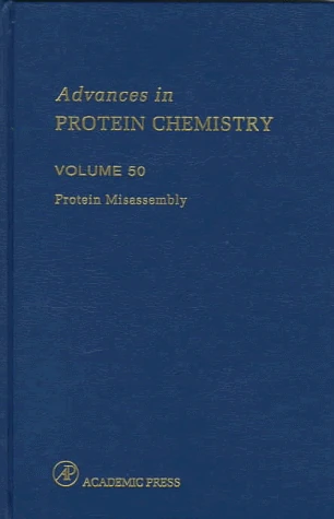 Protein Misassembly (Volume 50) (Advances in Protein Chemistry, Volume 50)