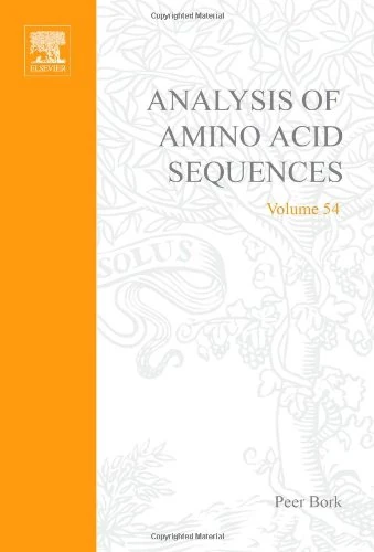 Analysis of Amino Acid Sequences (Volume 54) (Advances in Protein Chemistry, Volume 54)