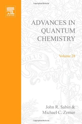 Advances in Quantum Chemistry: Recent Advances in Computational Quantum Chemistry (Volume 28) (Advances in Quantum Chemistry, Volume 28)
