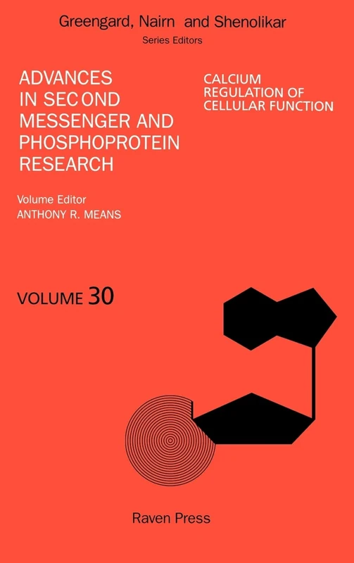 Calcium Regulation of Cellular Function (Advances in Second Messenger & Phosphoprotein Research): Volume 30