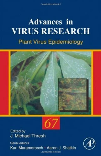 Plant Virus Epidemiology (Volume 67) (Advances in Virus Research, Volume 67)