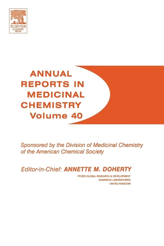 ANNUAL REPORTS IN MED CHEM VOL40 (Annual Reports in Medicinal Chemistry): Volume 40