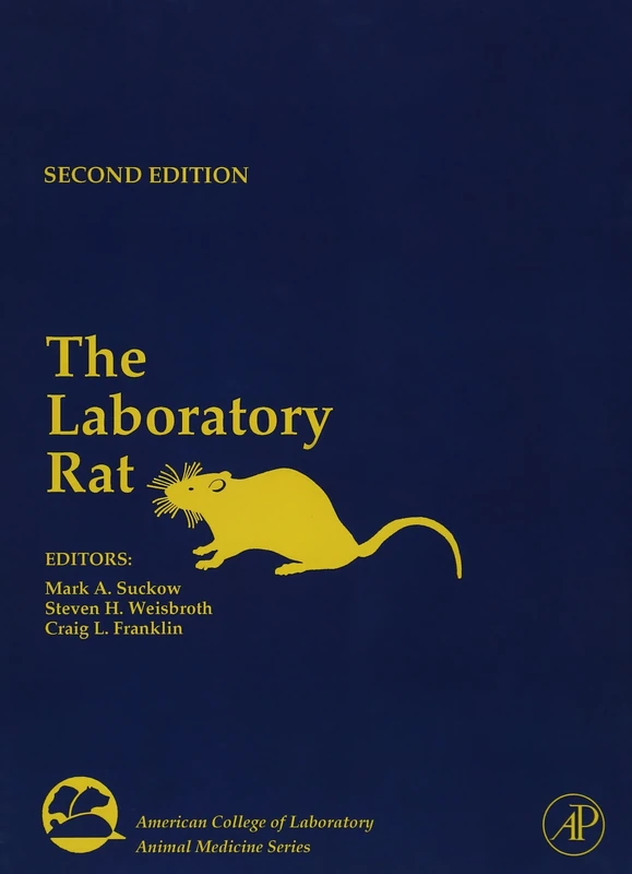 The Laboratory Rat (American College of Laboratory Animal Medicine)