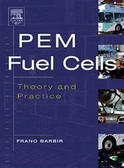 PEM Fuel Cells: Theory and Practice (Sustainable World Series)