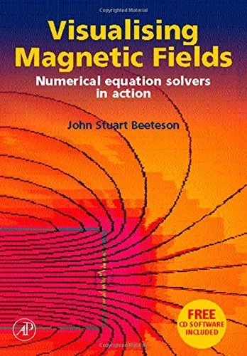 Visualising Magnetic Fields: Numerical Equation Solvers in Action