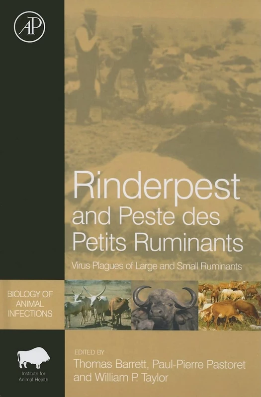 Rinderpest and Peste des Petits Ruminants: Virus Plagues of Large and Small Ruminants (Biology of Animal Infections)