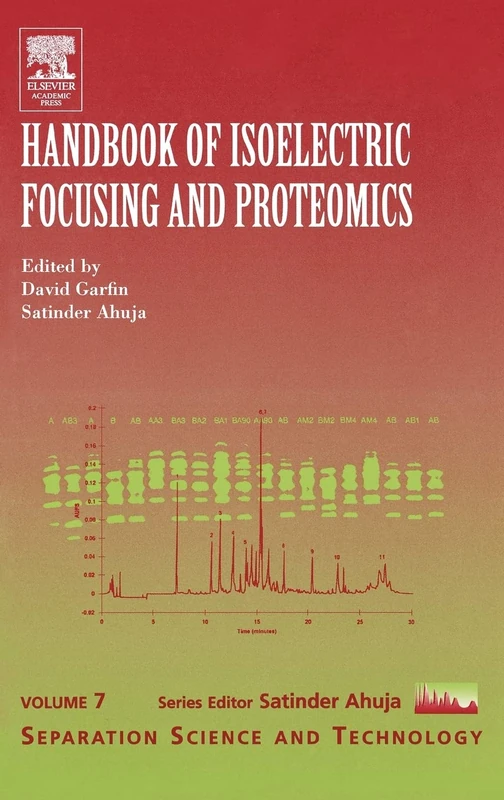 Handbook of Isoelectric Focusing and Proteomics (Volume 7) (Separation Science and Technology, Volume 7)