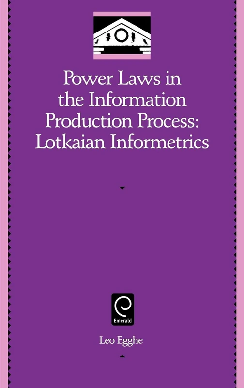 Power Laws in the Information Production Process: Lotkaian Informetrics: 5 (Library and Information Science, 5) - Image 1