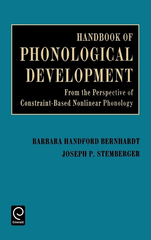 Handbook of Phonological Development: From the Perspective of Constraint-Based Nonlinear Phonology