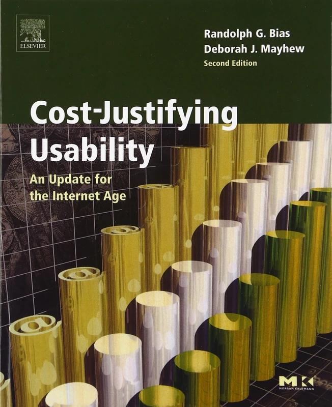 Cost-Justifying Usability: An Update for the Internet Age, Second Edition (Interactive Technologies)