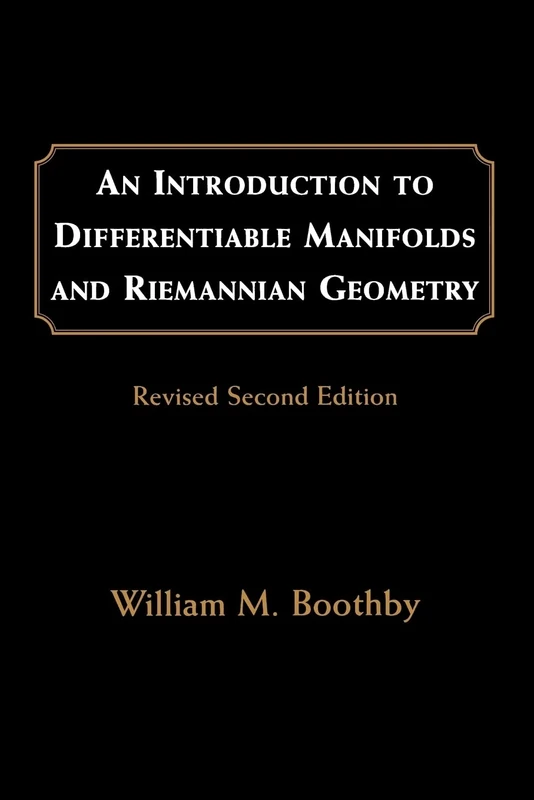 An Introduction to Differentiable Manifolds and Riemannian Geometry, Revised: Volume 120 (Pure and Applied Mathematics, Volume 120)