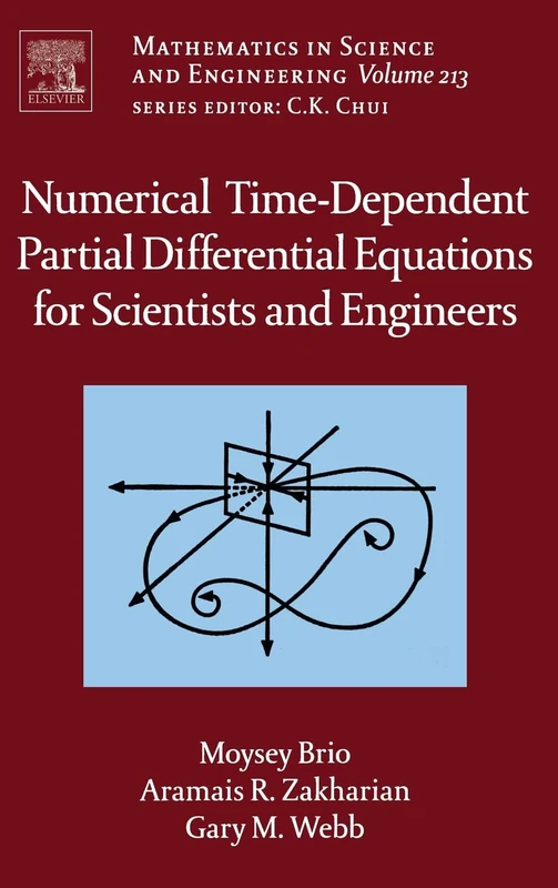 Numerical Time-Dependent Partial Differential Equations for Scientists and Engineers: Volume 213 (Mathematics in Science and Engineering, Volume 213)