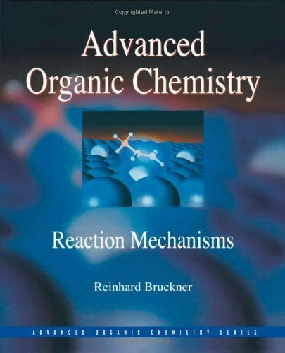 Advanced Organic Chemistry: Reaction Mechanisms (Advanced Organic Chemistry Series)