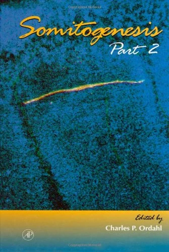 Somitogenesis: 48 (Current Topics in Developmental Biology): Volume 48