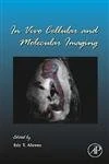 Academic Press In Vivo Cellular and Molecular Imaging Vol 70