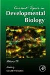 Current Topics in Developmental Biology: 73: Volume 73