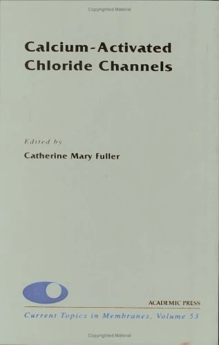 Academic Press Calcium-Activated Chloride Channels Volume 53