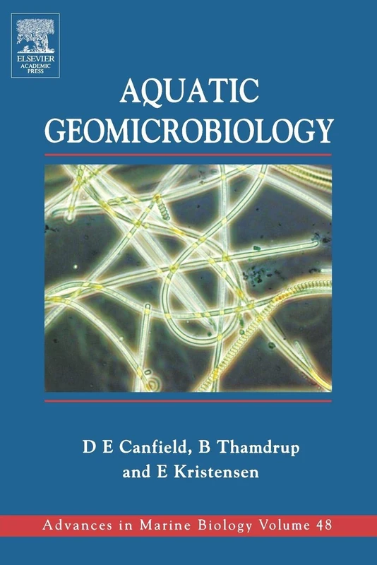 Aquatic Geomicrobiology: Volume 48 (Advances in Marine Biology, Volume 48)
