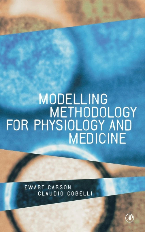 Modelling Methodology for Physiology and Medicine (Biomedical Engineering)