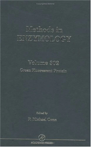 Academic Press Green Fluorescent Protein - Methods in Enzymology