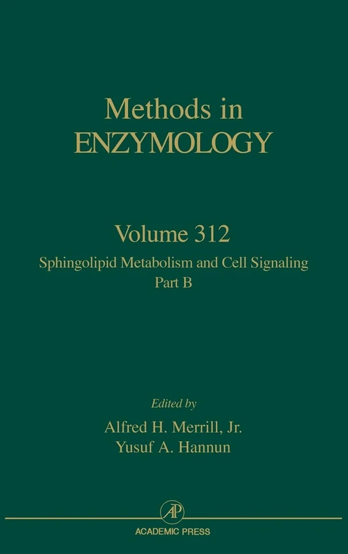 Sphingolipid Metabolism and Cell Signaling, Part B: 312 (Methods in Enzymology): Volume 312