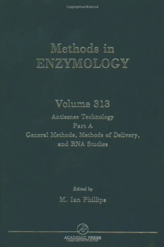 Methods of Enzymology - Vol 313 - Antisense Technology, Part A, General Methods, Methods of Delivery, and RNA Studies
