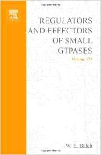 Regulators and Effectors of Small GTPases, Part E: GTPases Involved in Vesicular Traffic (Volume 329) (Methods in Enzymology, Volume 329)