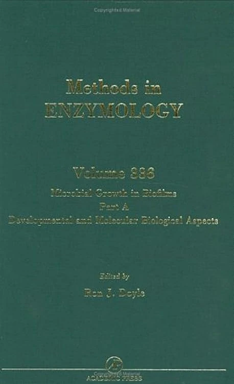Microbial Growth in Biofilms: Developmental and Molecular Biological Aspects Pt. A (Methods in Enzymology): Volume 336