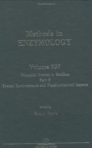 Microbial Growth in Biofilms: Special Environments and Physicochemical Aspects Pt. B (Methods in Enzymology): Volume 337