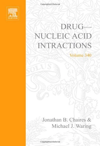 Drug-Nucleic Acid Interactions (Volume 340) (Methods in Enzymology, Volume 340)