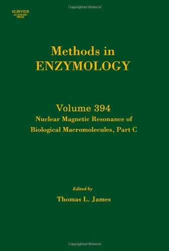 Nuclear Magnetic Resonance of Biological Macromolecules, Part C (Volume 394) (Methods in Enzymology, Volume 394)