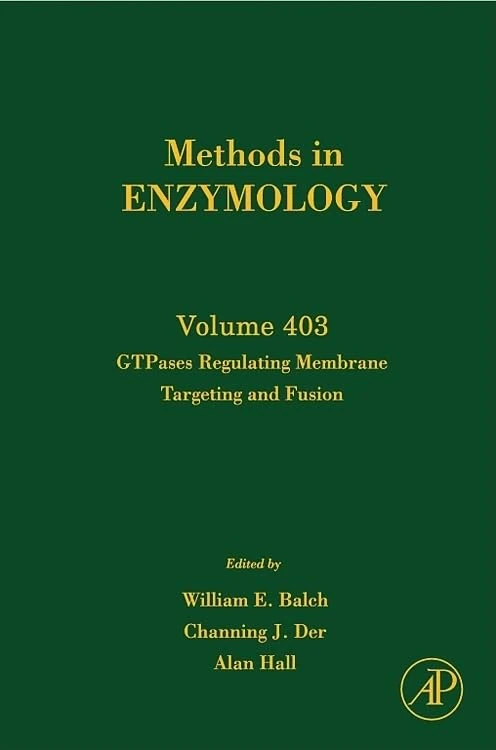 GTPases Regulating Membrane Targeting and Fusion (Methods in Enzymology): Volume 403