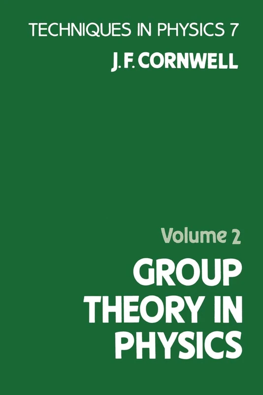 Group Theory in Physics (Volume 2) (Techniques of Physics, Volume 2)