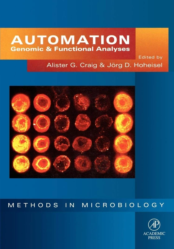 Automation: Genomic and Functional Analyses (Volume 28) (Methods in Microbiology, Volume 28)