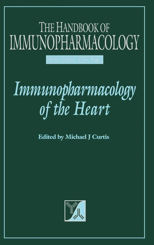 Immunopharmacology of the Heart (Handbook of Immunopharmacology)